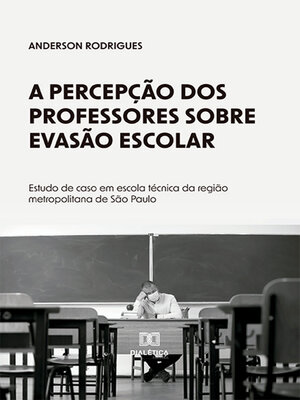 cover image of A percepção dos professores sobre evasão escolar